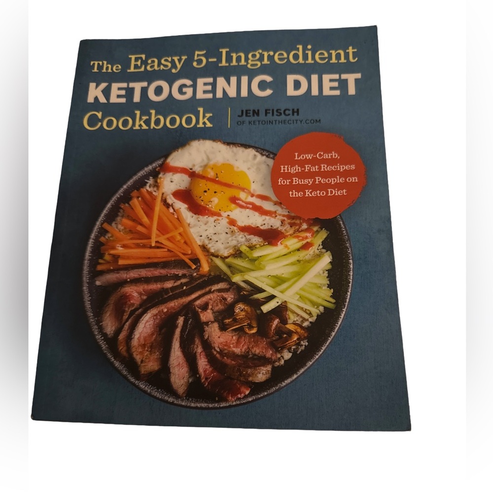 The Easy 5-Ingredient Ketogenic Diet Cookbook by Jen Fisch